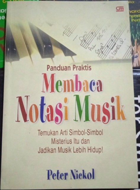 Cover Panduan Praktis Membaca Notasi Musik / Nickol,Peter