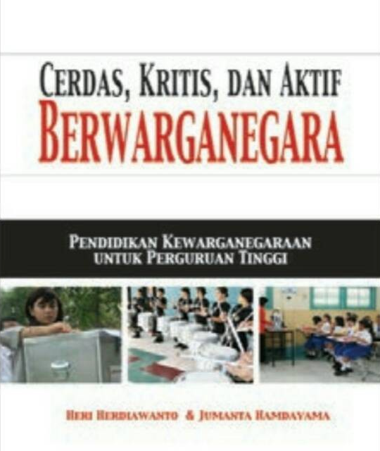 Cover Cerdas, Kritis, dan Aktif Berwarganegara, :  Pendidikan Kewarganegaraan Untuk Perguruan Tinggi / Heri Hardaiwanto & Jumanta Hamdayama