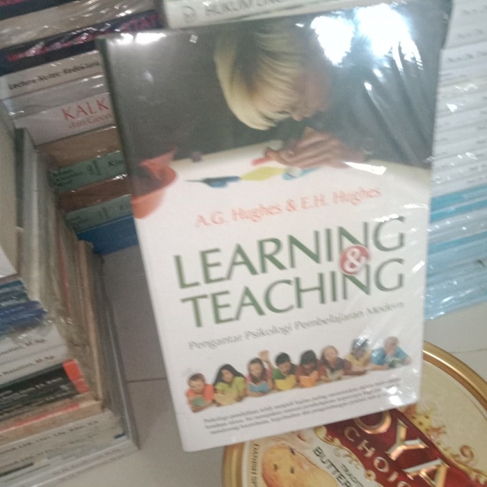 Cover Learning & Teaching :  Pengantar Psikologi Pembelajaran Modern / Hughes