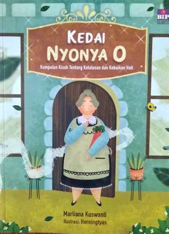 Cover Kedai Nyonya O :  Kumpulan Kisah Tentang Ketulusan dan Kebaikan Hati / Marliana Kusmawanti