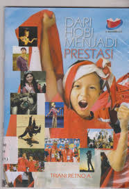 Cover Dari Hobi Menjadi Prestasi / Retnoa, Triani
