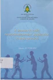 Cover A Journey to Child Neurodevelopment :  Application in Daily Practice / Kurniadi, Helmanu