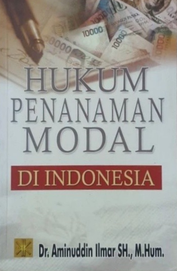 Cover Hukum Penanaman Modal Di Indonesia / Aminuddin Ilmar