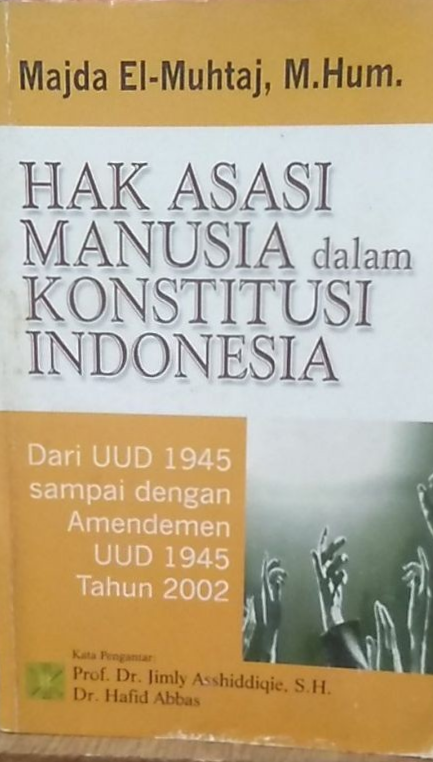 Cover Hukum Penanaman Modal Di Indonesia, :  Dari UUD 1945 Sampai Dengan Amandemen UUD 1945 Tahun 2002 / Majda El-Muhtaj