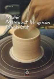 Cover :  Mahir Membuat Kerajinan Tanah Liat / Addien