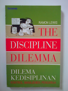 Cover The Discipline Dilemma  : Dilema Kedisiplinan :  Kontrol Manajemen ... / Lewis Ramon