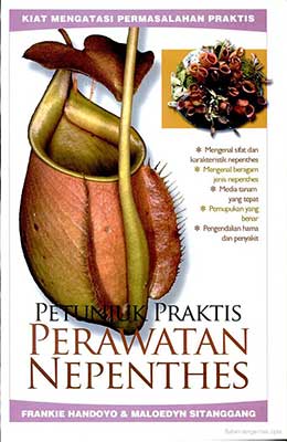Cover Petunjuk Praktis Perawatan :  Nepenthes / Handoyo, Frankie