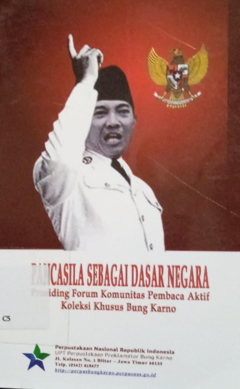 Cover Pancasila Sebagai Dasar Negara, :  Proding Forum Komunitas Pembaca Aktif Koleksi khusus Bung karno / UPT Perpustakaan Proklamator Bung Karno