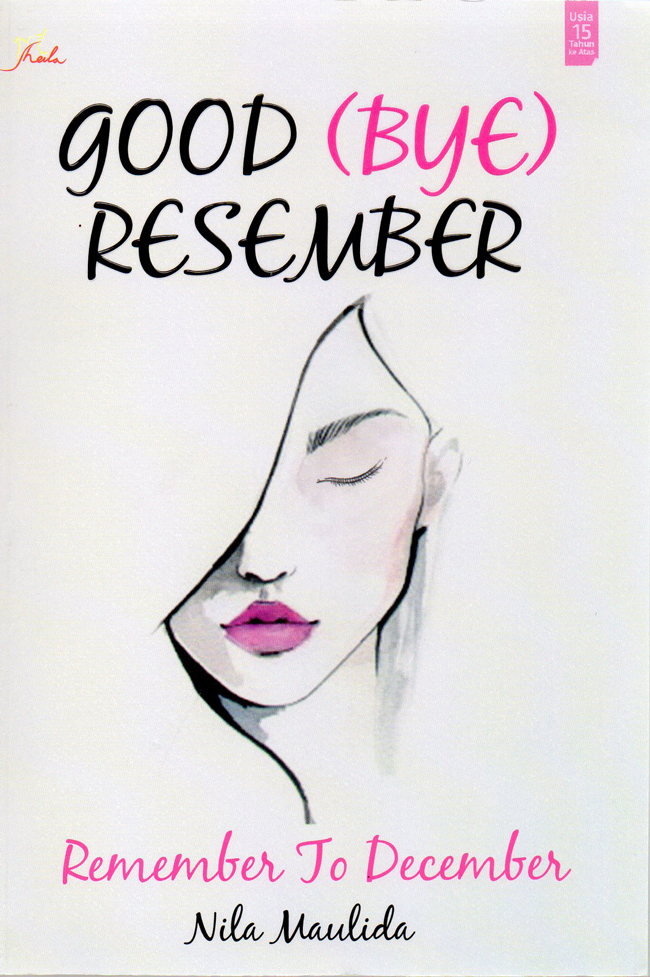 Cover Good (Bye) Resember : Resember To Desember / Nurheti Yuliarti