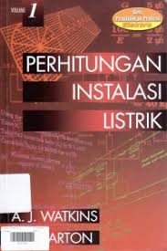Cover Perhitungan Instalasi Listrik : Electical Installation Calculations :  Watkins, A.J