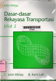 Cover Dasar-dasar Rekayasa Transportasi :  Kent Lall