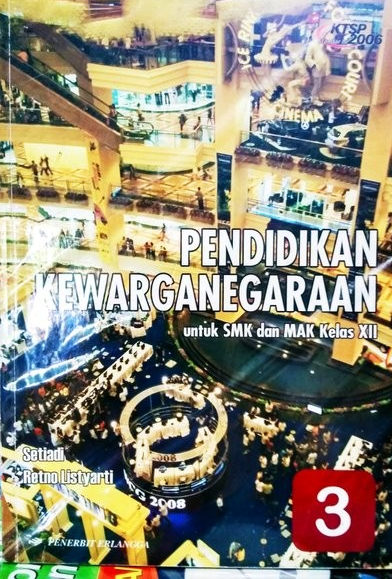 Cover Pendidikan Kewarganegaraan 3, :  Untuk SMK dan MAK Kelas II / Setiadi Retno Listyarti