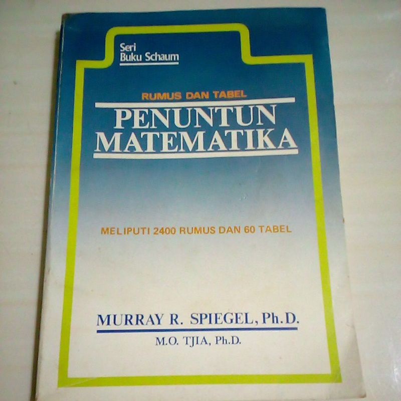 Cover Penuntun Matematika : Rumus dan Tabel = Mathematical Handbook of Formulas and Tables :  Murray R.Spiegel