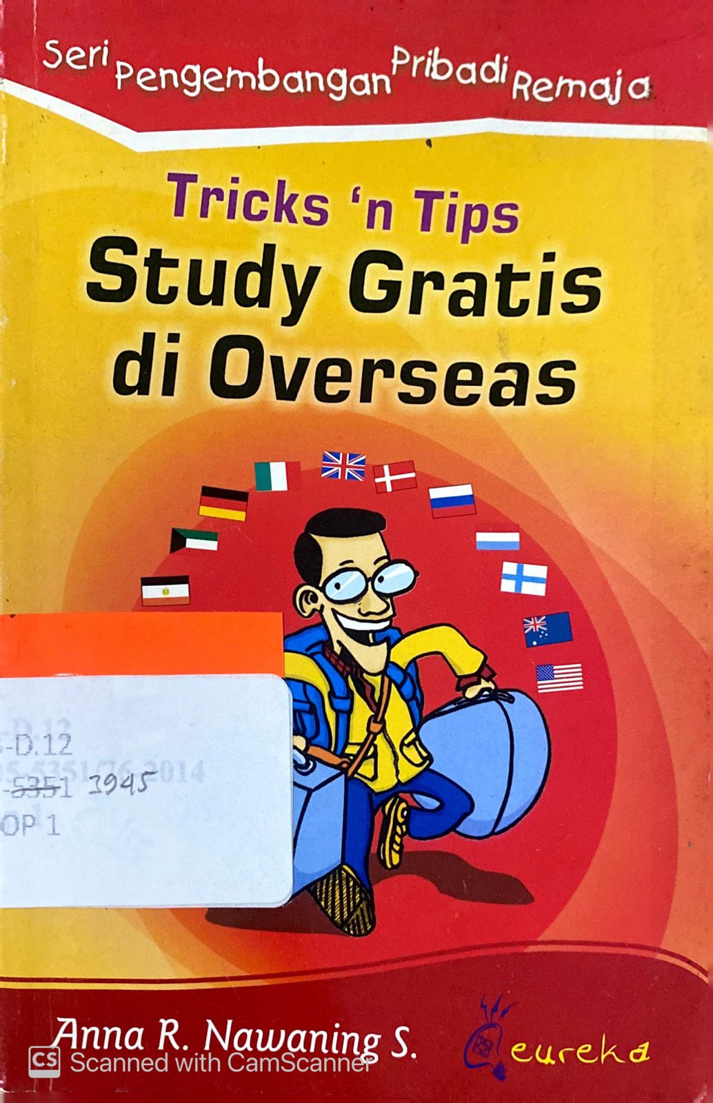 Cover Seri Pengembangan Pribadi Remaja :  Tricks 'n Tips Study Gratis di Overseas / Anna R. Nawaning S