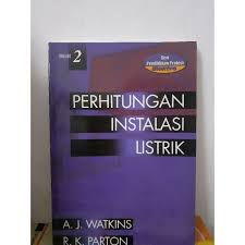 Cover Perhitungan Instalasi Listrik : Electrcal Installation Calculations :  Watkins ,A.J