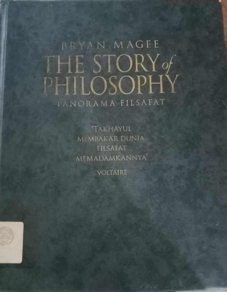 Cover The Story of Philoshopi = :  panorama Filsafat / Bryan Magee