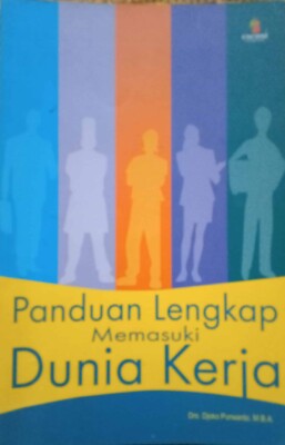 Cover Panduan Lengkap Memasuki Dunia Kerja / Djoko Purwanto
