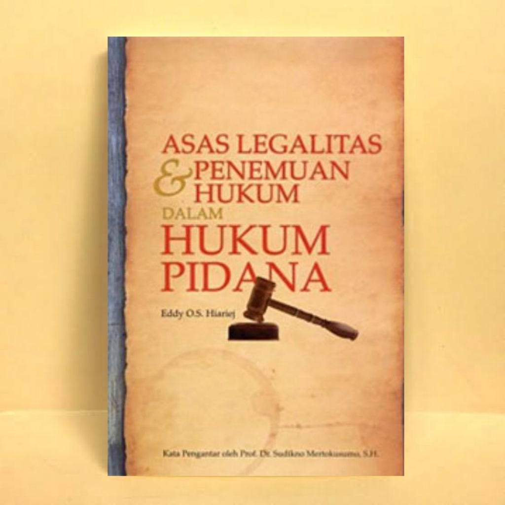 Cover Asas Legalitas & Penemuan Hukum Dalam Hukum Pidana / Eddy O.S. Hiarej