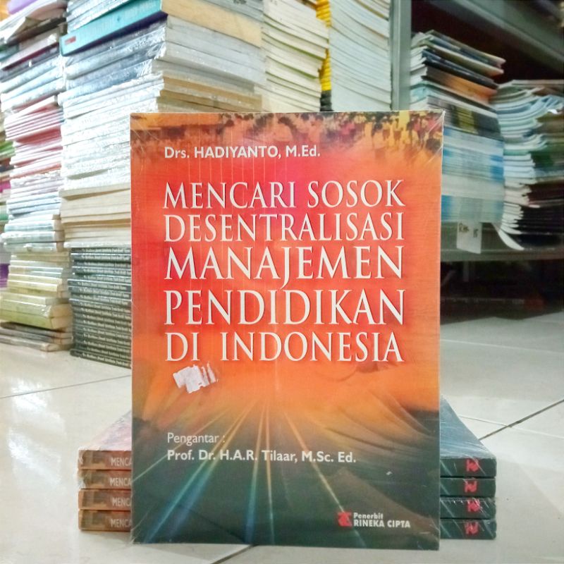 Cover Mencari Sosok Desentralisasi Manajemen Pendidik Di Indonesia / Hadiyanto