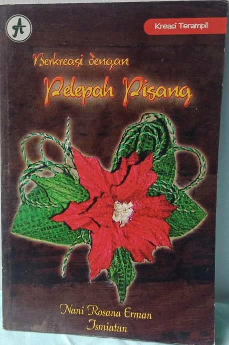Cover Berkreasi Dengan Pelepah Pisang / Erman,Rosana Nani