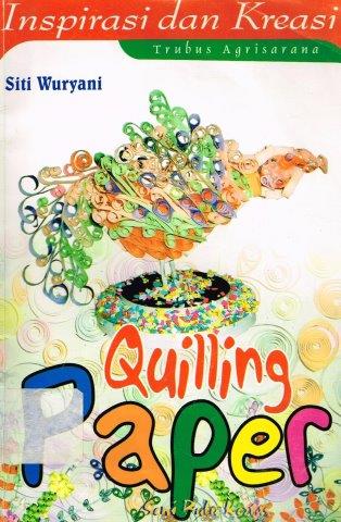 Cover Quiling Paper / Wuryani,Siti