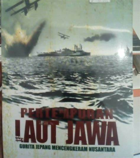 Cover pertempuran Laut Jawa :  Gurita Jepang Mencekram Nusantara / Adrianus Agung W