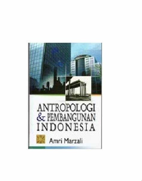 Cover Antropologi & Pembangunan Indonesia / Amri Marzali