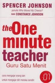Cover The One Minute Teacher : Guru Satu Menit :  Cara Mengajar Orang Lain Mengajar Diri Mereka Sendiri / Johnson Spencer