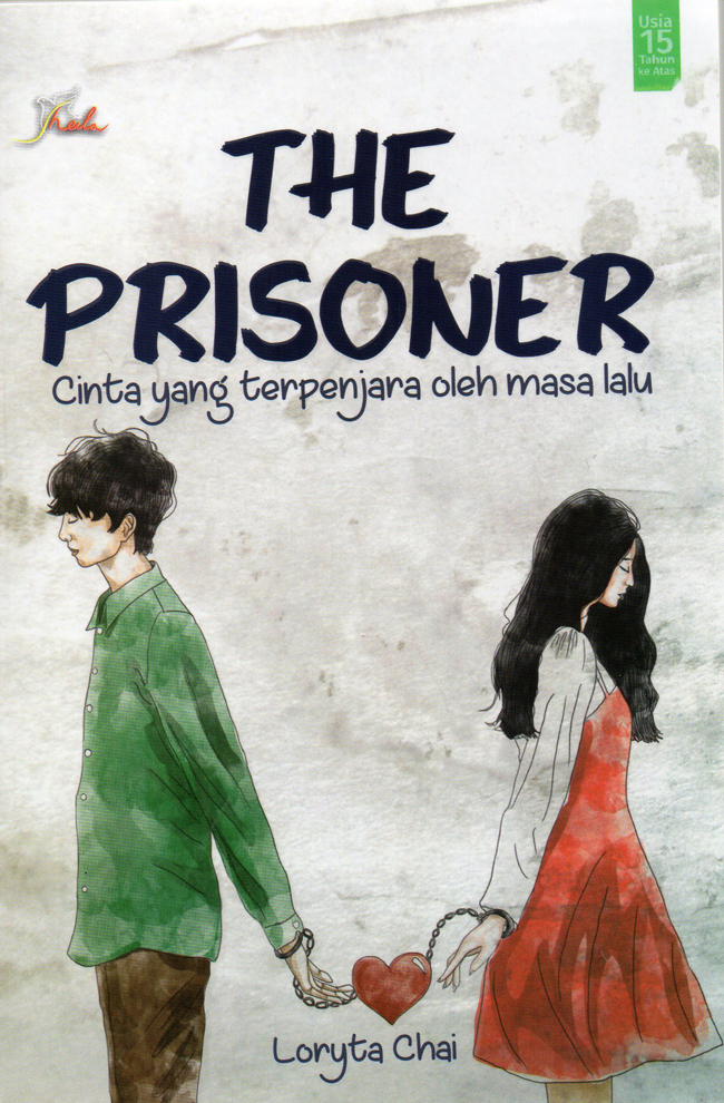 Cover The Prisoner :  Cinta Yang Terpenjara Oleh Masa Lalu / Lorita Chai