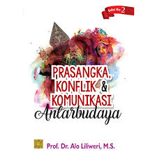Cover Prasangka, Konflik, Dan Komunikasi Antarbudaya / Alo Liliweri