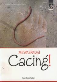 Cover Mewaspadai Cacing / Jokohadikusumo,Putranto