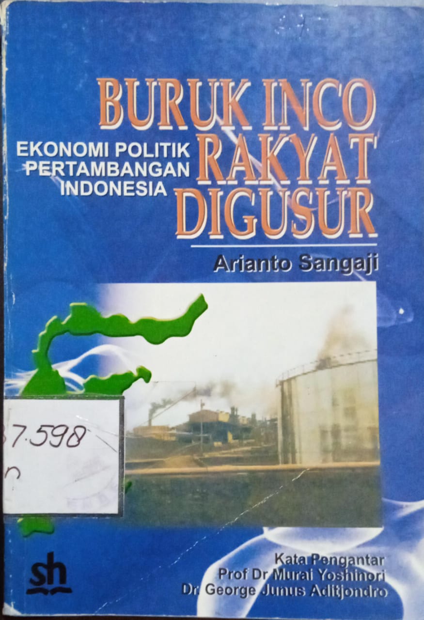 Cover Buruk Inco Rakyat Digusur :  Ekonomi Politik Pertambangan Indonesia / Zaprulkhan