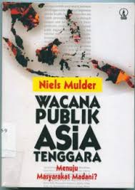 Cover Wacana Publik Asia Tenggara :  Menuju Masyarakat Madani / Mulde, Niels