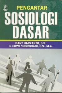 Cover Pengantar Sosiologi Dasar / Dany Haryanto, S.S.