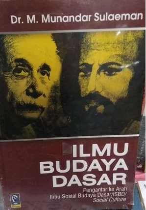 Cover Ilmu Budaya Dasar :  Pengantar Ke Arah Ilmu Sosial Budaya Dasar/ISBD/Sicial Culture / Munandar Sulaeman