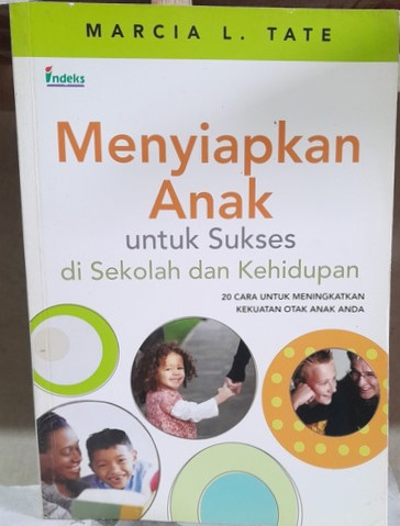 Cover Menyiapkan Anak Untuk Sukses Di Sekolah dan Kehidupan ... = Preparing Children for Success in School and Life / Tate, Marcia L.