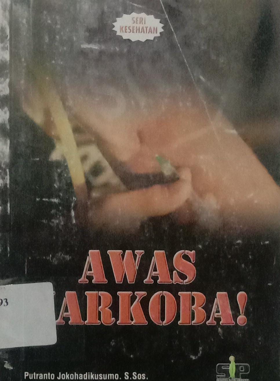 Cover Awas Narkoba / Putranto Jokohadikusumo