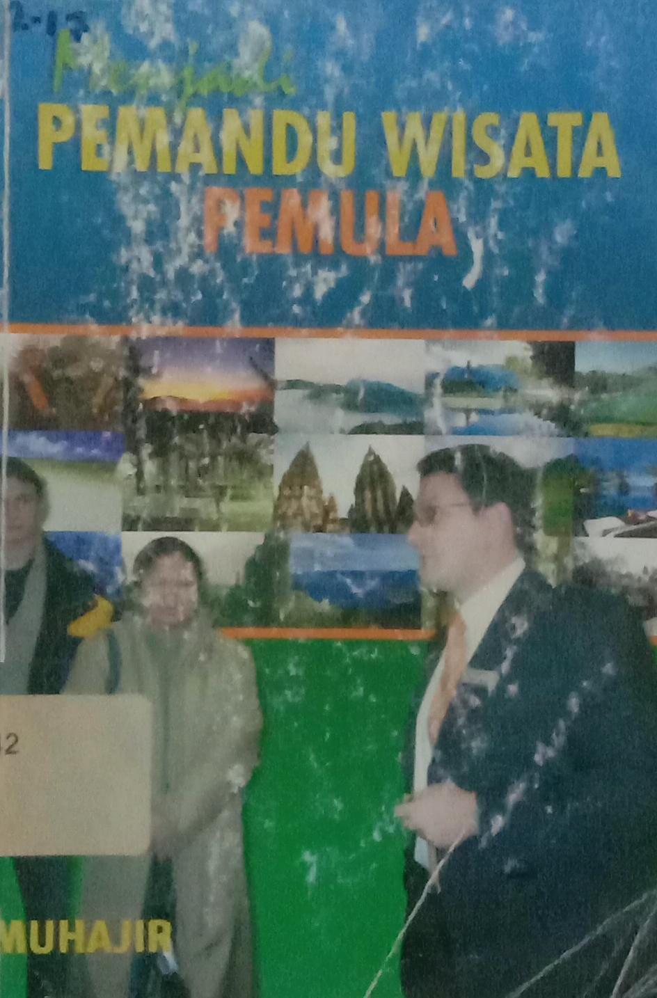 Cover Menjadi Pemandu Wisata Pemula / Muhajir