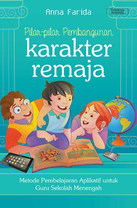 Cover Pilar-Pilar Pembangunan Karakter Remaja / Anna Farida