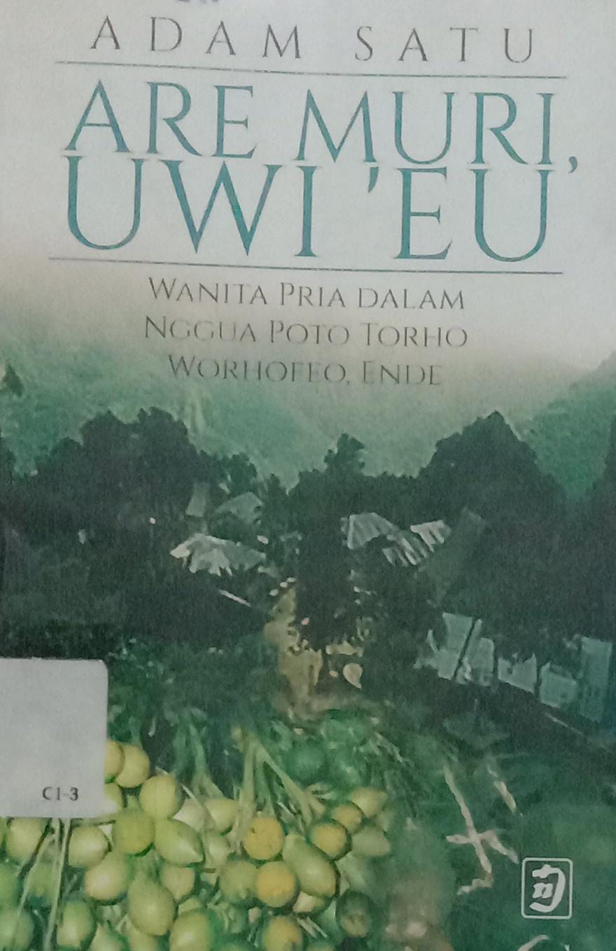 Cover Are Muri Uwi ' EU ' :  Wanita pria Dalam Nggua Poto Torho Wohofeo, Ende / Adam Satu