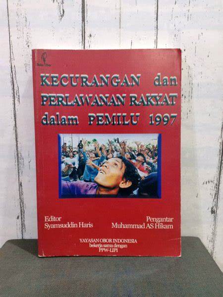 Cover Kecurangan Dan Perlawanan Rakyat dalam Pemilu 1997 / Muhamad As Hikam