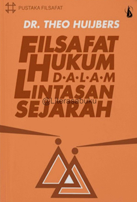 Cover Filsafat Hukum Dalam Lintasan Sejarah ; / Theo Huijbers