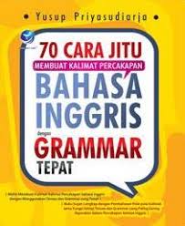Cover 70 Cara Jitu Membuat percakapan Bahasa Inggris dengan Grammar Tepat