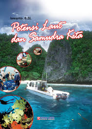 Cover Potensi Laut Dan Samudra Kita / Iswanto