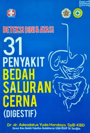 Cover Deteksi Dini & Atasi :  31 Penyakit Bedah Saluran Cerna (Digestif) / Adeodatus Yuda Handaya