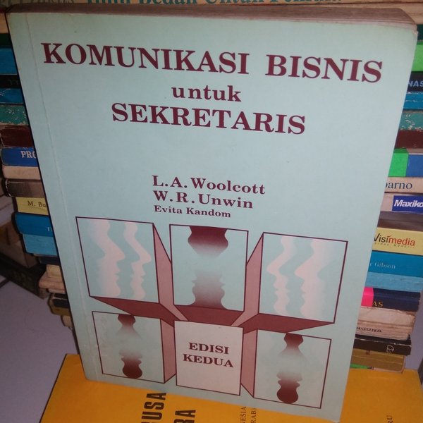 Cover Komunikasi Bisnis Untuk Sekertaris / L.A. Woolcott