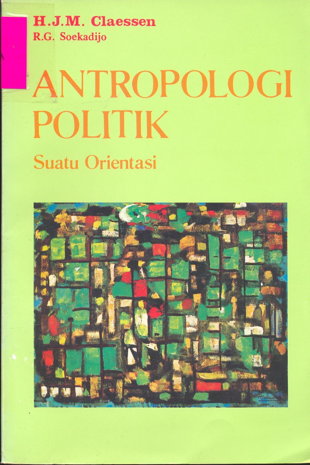 Cover Antropologi Politik :  Suatu Orientasi / Claessen