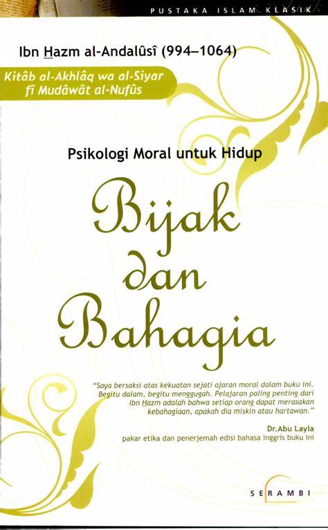 Cover Psikologi Moral Untuk Hidup :  Bijak Dan Bahagia / Ibn Hazm