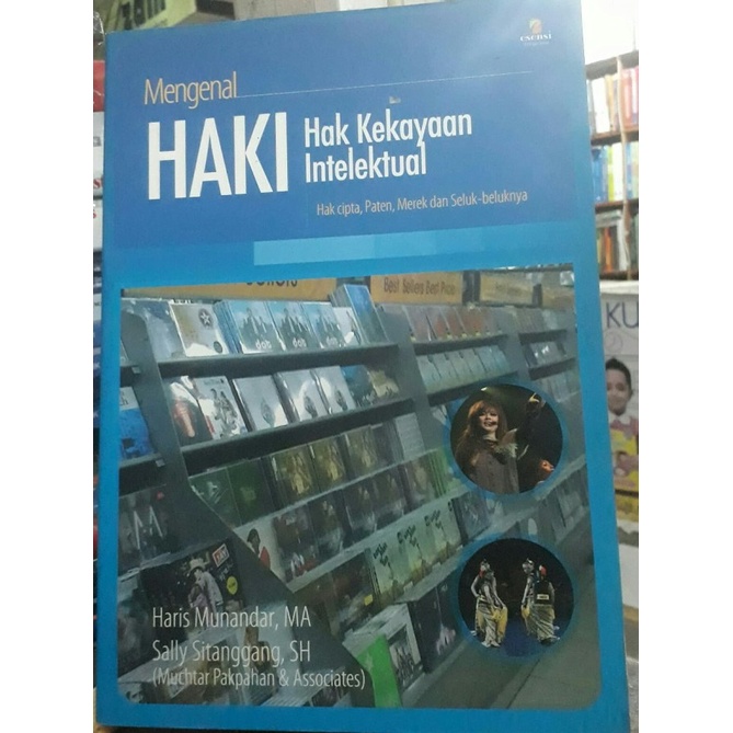 Cover Mengenal HAKI Hak Kekayaan Intelektual :  Hak Cipta, Paten, dan Seluk Beluknya / Haris Munandar