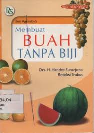 Cover Membuat Buah Tanpa Biji / Sunarjono, H. Hendro